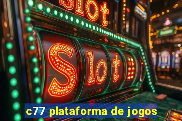 c77 plataforma de jogos